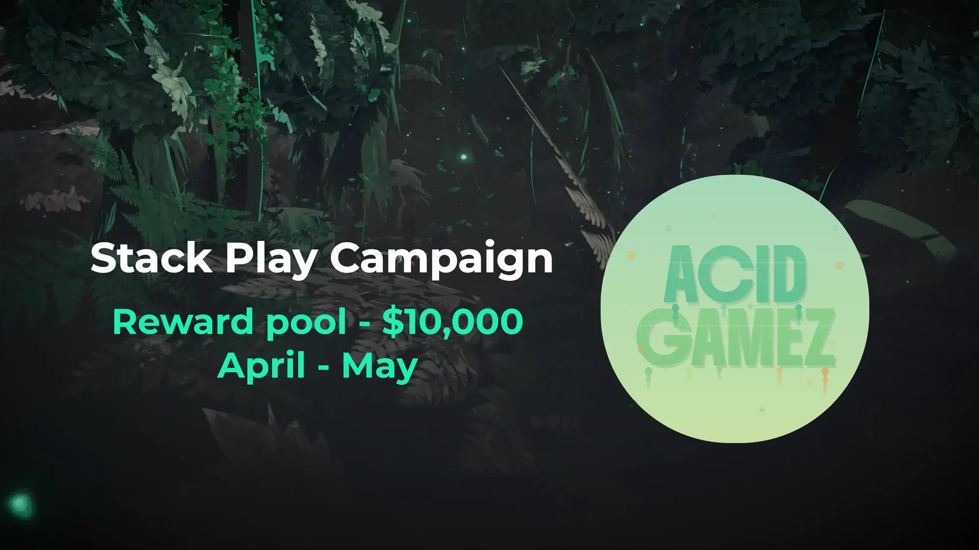 Stack $10,000 Play Campaign by Acid Gamez